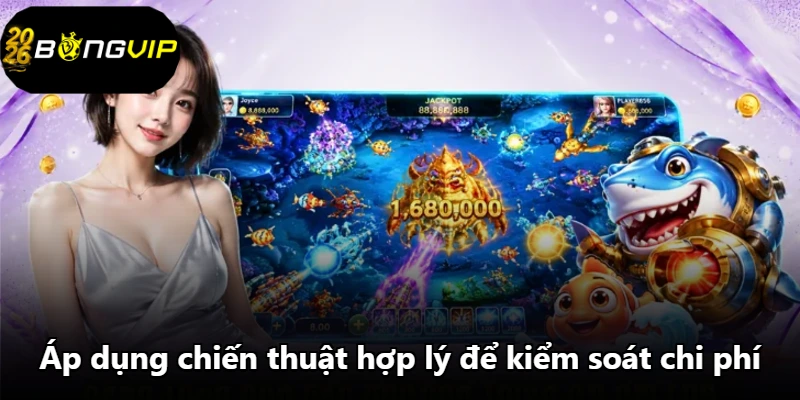 Áp dụng chiến thuật hợp lý để kiểm soát chi phí Áp dụng chiến thuật hợp lý để kiểm soát chi phí