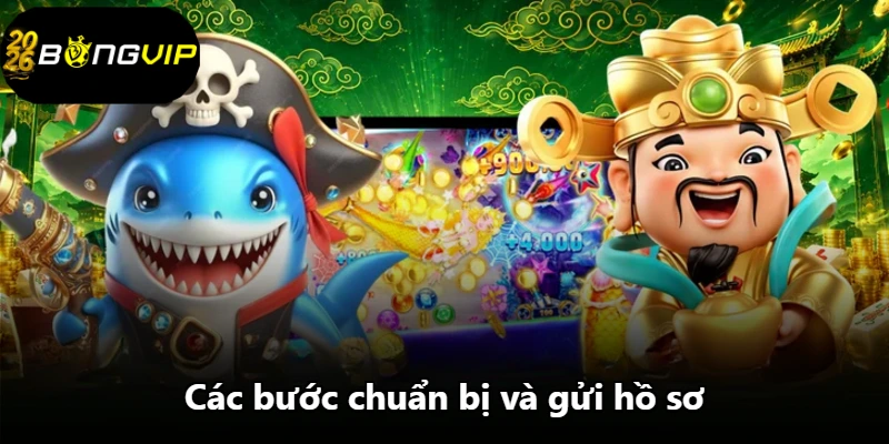 Các bước chuẩn bị và gửi hồ sơ