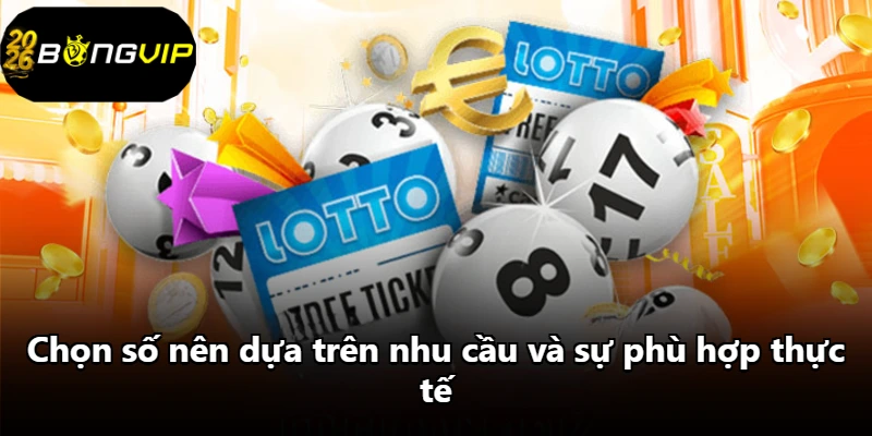 Chọn số nên dựa trên nhu cầu và sự phù hợp thực tế