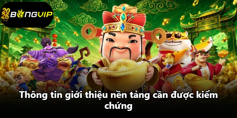 Thông tin giới thiệu nền tảng cần được kiểm chứng